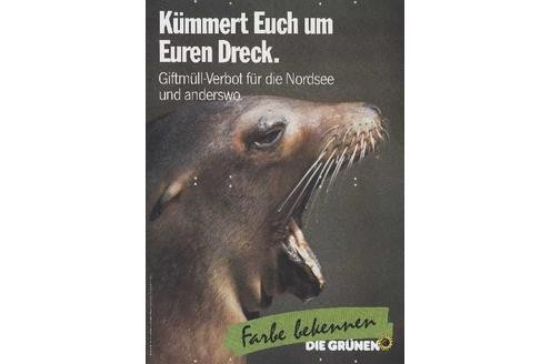 Kümmert Euch um Euren Dreck. Giftmüll-Verbot für die Nordsee und anderswo. Farbe bekennen DIE GRÜNEN [1986] (c) Archiv Grünes Gedächtnis