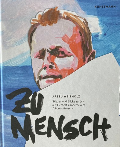 Das Buch „Zu Mensch – Skizzen und Blicke zurück auf Herbert Grönemeyers Album 'Mensch'“ von Arezu Weitholz erschien im Kunstmann-Verlag.