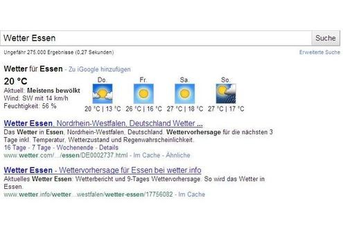Geben Sie Wetter gefolgt vom Ort oder der Postleitzahl ein. Die Piktogramme zeigen Ihnen, was in den nächsten Tagen zu erwarten ist.