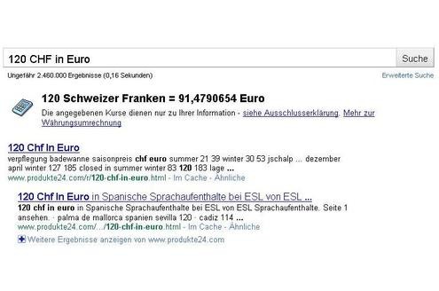 Um 120 Franken in Euro umrechnen zu lassen, geben Sie 120 CHF in Euro ein. Genauso funktioniert's mit Maßeinheiten (2 Meter in Zoll) und einfachen Rechenaufgaben (8*12).